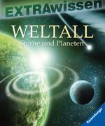 ISBN 9783473551712: Weltall: Sterne und Planeten (EXTRAwissen)