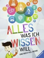 ISBN 9783473553426: Alles was ich wissen will: Und noch viel mehr!