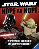 ISBN 9783473553563: Star Wars™ Kopf an Kopf - Wer gewinnt den Kampf der Star Wars-Helden?