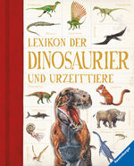 ISBN 9783473554461: Lexikon der Dinosaurier und Urzeittiere (Ravensburger Lexika) - Umfangreiches Dino-Standardwerk für Schule und Freizeit