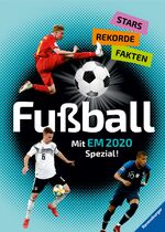 ISBN 9783473554713: Fußball - Stars, Rekorde, Fakten - Mit EM 2020 Spezial!