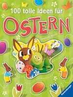 ISBN 9783473556588: 100 tolle Ideen für Ostern