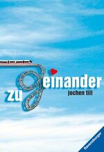 ISBN 9783473582716: Zugeinander (Ravensburger Taschenbücher)