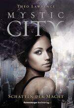 ISBN 9783473585045: Mystic City, Band 3: Schatten der Macht ZUSTAND SEHR GUT