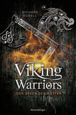 ISBN 9783473585182: Viking Warriors, Band 1: Der Speer der Götter