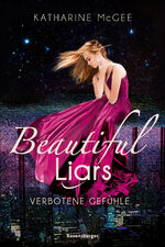 ISBN 9783473585496: Beautiful Liars, Band 1: Verbotene Gefühle