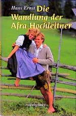 Die Wandlung der Afra Hochleitner