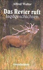 Auf der Pirsch - Jagdgeschichten