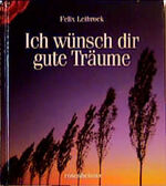 ISBN 9783475531392: Ich wünsch dir gute Träume. mit Autograph (Originalunterschrift von Felix Leibrock)