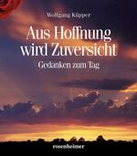 ISBN 9783475533259: Aus Hoffnung wird Zuversicht: Gedanken zum Tag