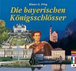 ISBN 9783475536236: Die bayerischen Königsschlösser.