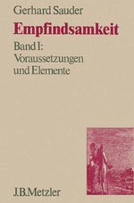 ISBN 9783476002785: Empfindsamkeit, Band 1: Voraussetzungen und Elemente