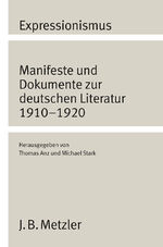 ISBN 9783476004116: Expressionismus. Manifeste und Dokumente zur deutschen Literatur 1910 - 1920.