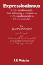 ISBN 9783476004444: Expressionismus: Internationale Forschung zu einem internationalen Problem - Sonderband der "Deutschen Vierteljahresschrift für Literaturwissenschaft und Geistesgeschichte"