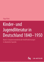 ISBN 9783476007049: Kinder- und Jugendliteratur in Deutschland 1840-1950. Gesamtverzeichnis der Veröffentlichungen in deutscher Sprache. Bd. III (L-Q).