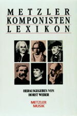 ISBN 9783476008473: Metzler Komponisten Lexikon