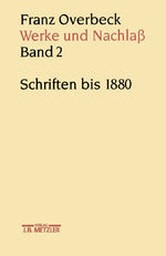 ISBN 9783476009630: Werke und Nachlaß 2: Schriften bis 1880