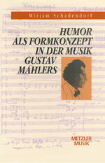 ISBN 9783476012913: Humor als Formkonzept in der Musik Gustav Mahlers