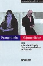 ISBN 9783476014580: Frauenliebe /Männerliebe – Eine lesbisch-schwule Literaturgeschichte in Portraits