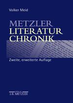 ISBN 9783476016010: Metzler-Literatur-Chronik: Werke deutschsprachiger Autoren. Mit einem Vorwort des Verfassers. Mit Literaturhinweisen. Mit einem Personen- und Werkregister.