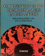 ISBN 9783476016539: Kulturgeschichte Griechenlands in der Antike Cartledge, Paul and Nippel, Wilfried