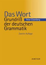 ISBN 9783476019547: Grundriss der deutschen Grammatik / Das Wort