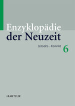 Enzyklopädie der Neuzeit - Band 6: Jenseits–Konvikt