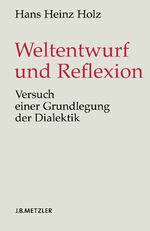 ISBN 9783476020710: Weltentwurf und Reflexion