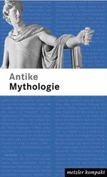 ISBN 9783476021168: Antike Mythologie