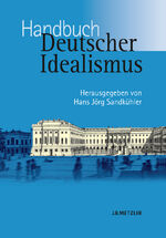 ISBN 9783476021182: Handbuch Deutscher Idealismus