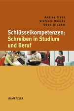 ISBN 9783476021663: Schlüsselkompetenzen: Schreiben in Studium und Beruf