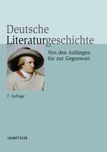 Deutsche Literaturgeschichte – Von den Anfängen bis zur Gegenwart