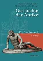 ISBN 9783476023360: Geschichte der Antike - Ein Studienbuch