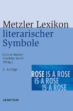 ISBN 9783476024176: Metzler Lexikon literarischer Symbole