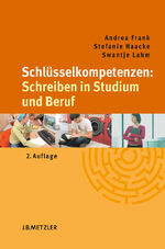 ISBN 9783476024770: Schlüsselkompetenzen: Schreiben in Studium und Beruf