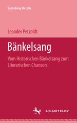 ISBN 9783476101303: Bänkelsang - Vom historischen Bänkelsang zum literarischen Chanson