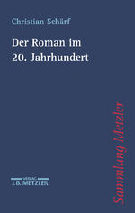 ISBN 9783476103314: Der Roman im 20. Jahrhundert