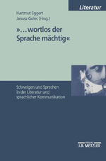 ISBN 9783476452085: "...wortlos der Sprache mächtig" - Schweigen und Sprechen in Literatur und sprachlicher Kommunikation