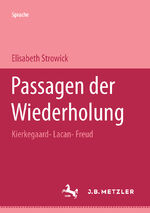 Passagen der Wiederholung - Kierkegaard - Lacan - Freud