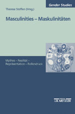 ISBN 9783476452931: Masculinities - Maskulinitäten - Mythos - Realität - Repräsentation - Rollendruck