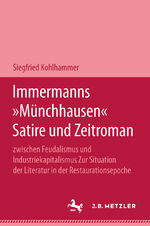 ISBN 9783476996893: Immermanns "Münchhausen" - Satire und Zeitroman