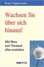 ISBN 9783478083102: Wachsen Sie über sich hinaus