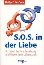 ISBN 9783478088251: SOS in der Liebe : So retten Sie Ihre Beziehung und finden neue Leidenschaft