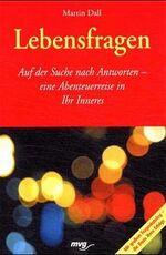 ISBN 9783478088428: Lebensfragen – Auf der Suche nach Antworten. Eine Abenteuerrreise in Ihr Inneres