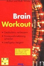 ISBN 9783478088602: Brain Workout – Gedächtnis verbessern, Sinneswahrnehmung schärfen, Intelligenz steigern