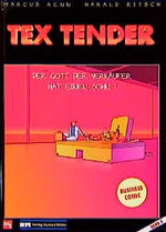 Tex Tender: Band 1., Der Gott der Verkäufer hat einen Sohn!