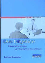 Due Diligence – Risikoanalyse im Zuge von Unternehmenstransaktionen