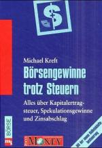 ISBN 9783478387804: Börsengewinne trotz Steuern – Alles über Kapitalertragsteuer, Spekulationsgewinne und Zinsabschlag