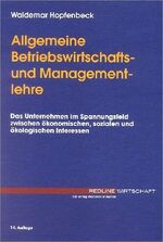 ISBN 9783478398756: Allgemeine Betriebswirtschafts- und Managementlehre Das Unternehmen im Spannungsfeld zwischen ökonomischen, sozialen und ökologischen Interessen [Gebundene Ausgabe] Betriebswirtschaft Betriebswirtscha