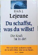 ISBN 9783478722902: Du schaffst, was du willst! Die Kraft ist in dir!